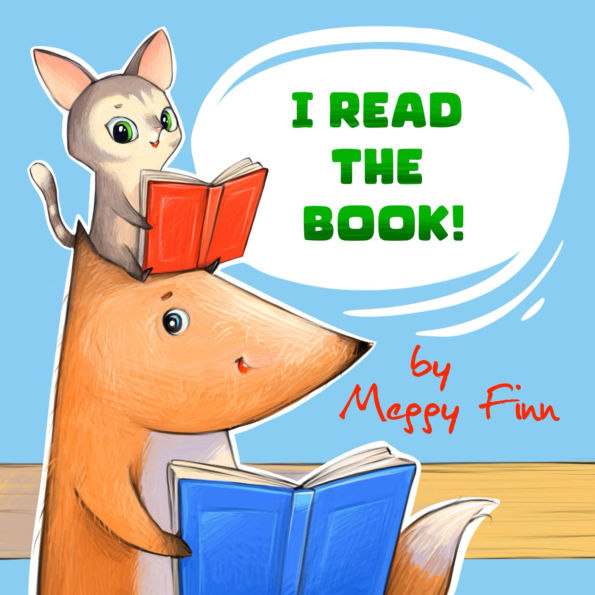 I Read the Book!: A Children's Book about Kindness, Bravery and Reading