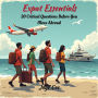 Expat Essentials: 20 Critical Questions Before You Move Abroad