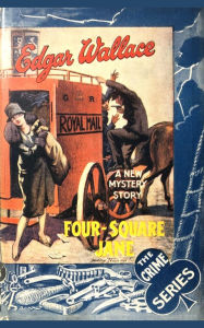Title: Four Square Jane, Author: Edgar Wallace