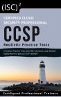 (ISC)2 Certified Cloud Security Professional CCSP Realistic Practice Tests: 6 Realistic Practice Tests with 280+ Questions and detailed explanations to get you CCSP certified
