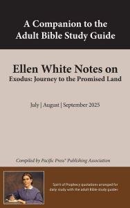 Title: Ellen G. White Notes on Exodus, Author: Ellen G