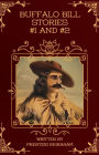 Buffalo Bill Stories #1 and #2 (Annotated and Illustrated): Buffalo Bill The Border King and Buffalo Bill's Best Shot