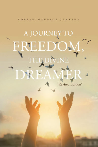 A Journey to Freedom, The Divine Dreamer
