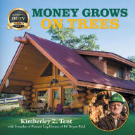 Title: Money Grows on Trees, Author: Kimberley Z. Tent