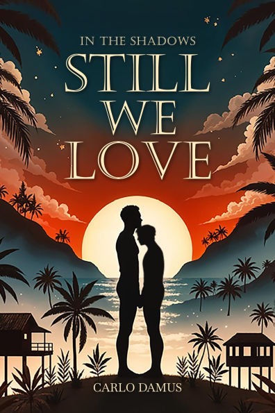 In The Shadows Still We Love