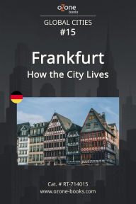 Title: Frankfurt: How the City Lives, Author: Ozone Books