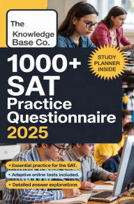 Title: Digital SAT Practice Questionnaire, 2025: Unofficial Test Prep Guide for the Exam, Author: The Knowledge Base Co.