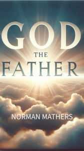 Title: God the Father, Author: Norman Mathers