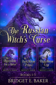 Title: The Russian Witch's Curse Collection Books 1-3, Author: Bridget E. Baker