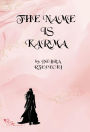 The NAME is KARMA