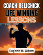 Coach Belichick Life Winning Lessons: His Biography- Life in football, Relationship, Family and the Art of Winning