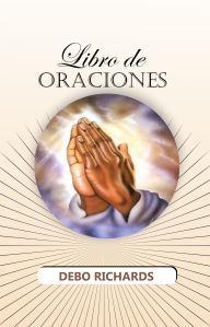 Title: Libro de Oraciones, Author: Debo Richards