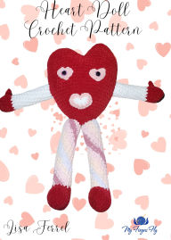 Title: Heart Doll Crochet Pattern, Author: Lisa Ferrel