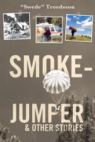Title: Smokejumper & Other Stories, Author: 