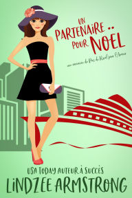 Title: Un partenaire pour Noël: une romance de vacances avec une différence d'âge, Author: Lindzee Armstrong