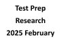 February 2025 Test Prep Research