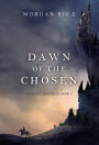 Dawn of the Chosen (Kings and SorcerersBook #7)