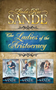 Title: The Ladies of the Aristocracy: Boxed Set, Author: Linda Rae Sande