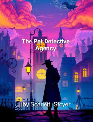 Title: The Pet Detective Agency, Author: Scarlett Stoyer