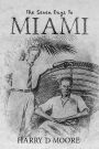 7 ( Seven Days to Miami ) 1925: (700 Miles in 7 Days)