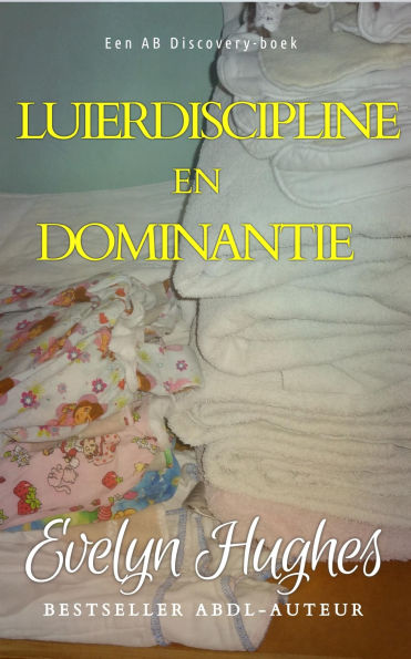 Luierdiscipline en dominantie: Diaper Discipline and Dominance