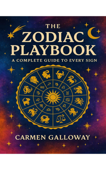 The Zodiac Playbook: A Complete Guide to Every Sign