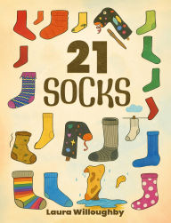 Title: 21 Socks, Author: Laura Willoughby