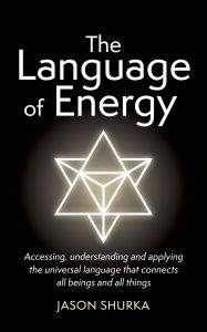 Title: The Language of Energy, Author: Jason Shurka