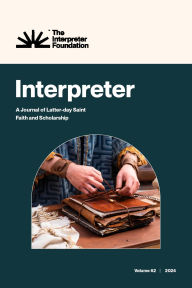 Title: Interpreter: A Journal of Mormon Scripture, Volume 62 (2024), Author: Daniel C. Peterson Et Al