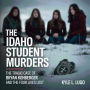 The Idaho Student Murders