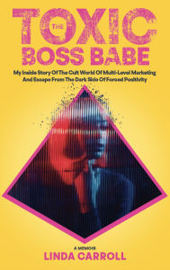 Title: The Toxic Boss Babe, Author: Linda Carroll