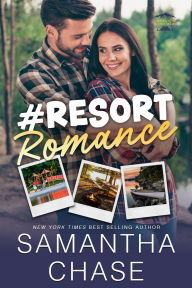 Title: #Resort Romance: A Lakeview Harbor Series Prequel, Author: Samantha Chase
