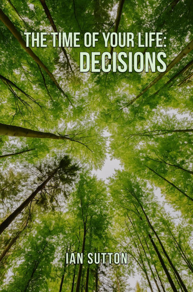 The Time of Your Life: Decisions
