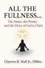 All The Fullness