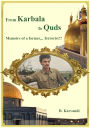 From Karbala to Quds (Jerusalem): Memoirs of a former,,, Terrorist!?