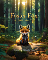 Title: FOSTER FOX, EEN VERHAAL OVER 10.000 MEREN - DUTCH, Author: William D. Writer