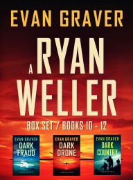 Title: A Ryan Weller Thriller Box Set: Books 10 - 12, Author: Evan Graver