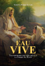 Eau Vive Transformer des vies grâce à la Femme au Puits