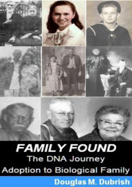 Title: Family Found - The DNA Journey, Author: Douglas Dubrish