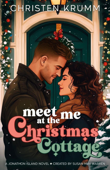 Meet Me at the Christmas Cottage: A Jonathon Island Novel