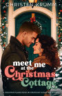 Meet Me at the Christmas Cottage: A Jonathon Island Novel