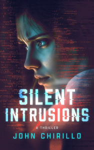Title: Silent Intrusions, Author: John Chirillo