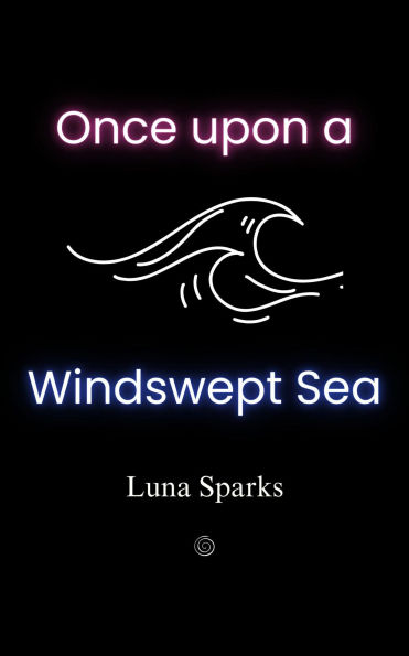 Once upon a Windswept Sea