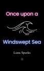 Once upon a Windswept Sea