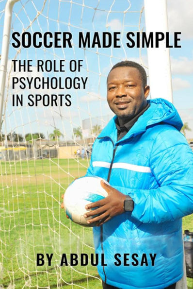 Soccer Made Simple: The Role of Psychology in Sports