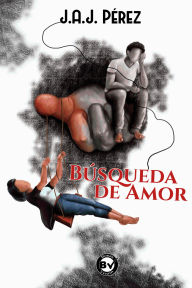Title: Búsqueda de Amor, Author: J. A. J. Pérez