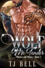 Wolf Me Tender