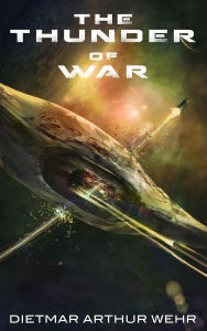 Title: The Thunder of War, Author: Dietmar Wehr