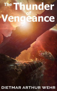 Title: The Thunder of Vengeance, Author: Dietmar Wehr