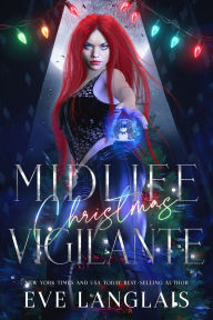 Title: Midlife Christmas Vigilante, Author: Eve Langlais